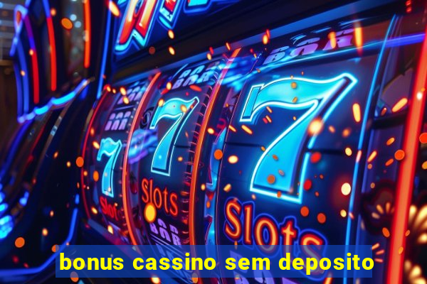 bonus cassino sem deposito